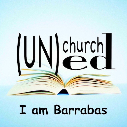 Episode Nineteen – I am Barrabas