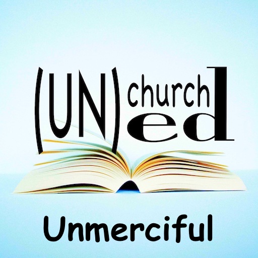 Episode Twenty One – Unmerciful