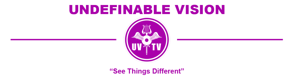 Welcome to UndefinableVision.com "See Things Different"