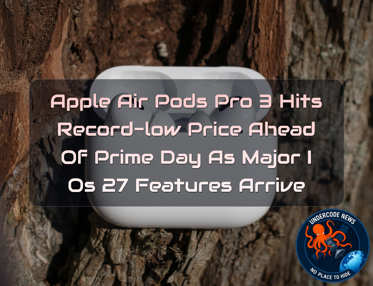 Apple AirPods Pro 3 Hits Record-Low Price Ahead of Prime Day as Major iOS 27 Features Arrive + Video