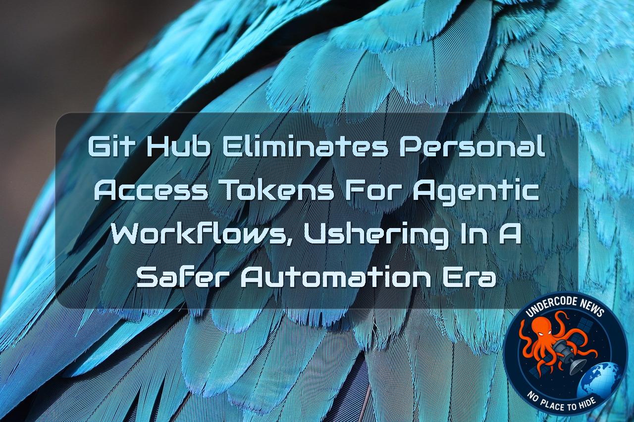GitHub Eliminates Personal Access Tokens for Agentic Workflows, Ushering in a Safer Automation Era + Video