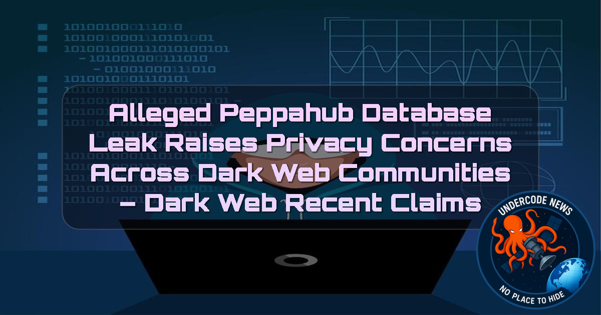 Alleged Peppahub Database Leak Raises Privacy Concerns Across Dark Web Communities – Dark Web Recent Claims + Video