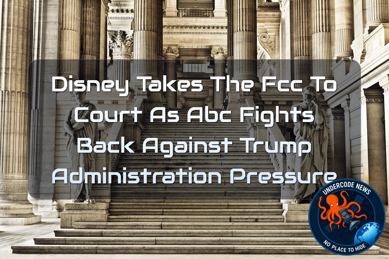 Disney Takes the FCC to Court as ABC Fights Back Against Trump Administration Pressure + Video