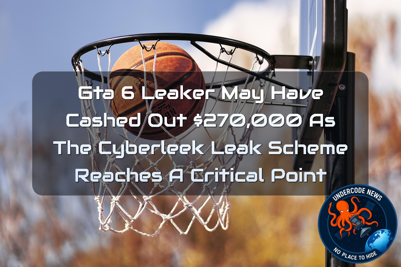 GTA 6 Leaker May Have Cashed Out 70,000 as the Cyberleek Leak Scheme Reaches a Critical Point + Video