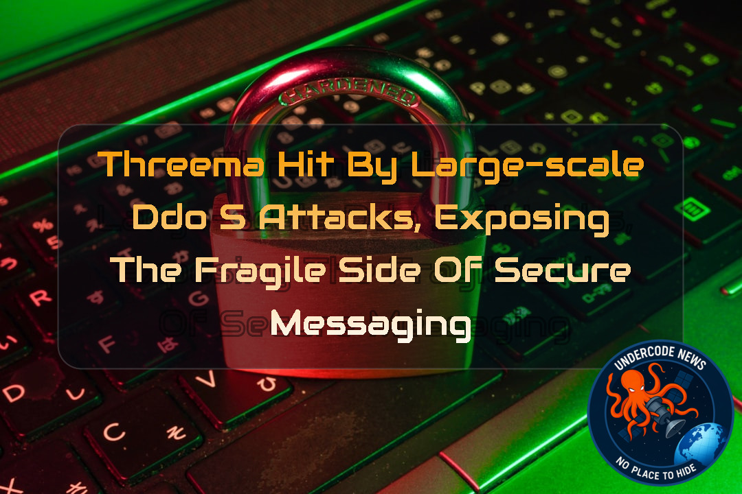 Threema Hit by Large-Scale DDoS Attacks, Exposing the Fragile Side of Secure Messaging + Video