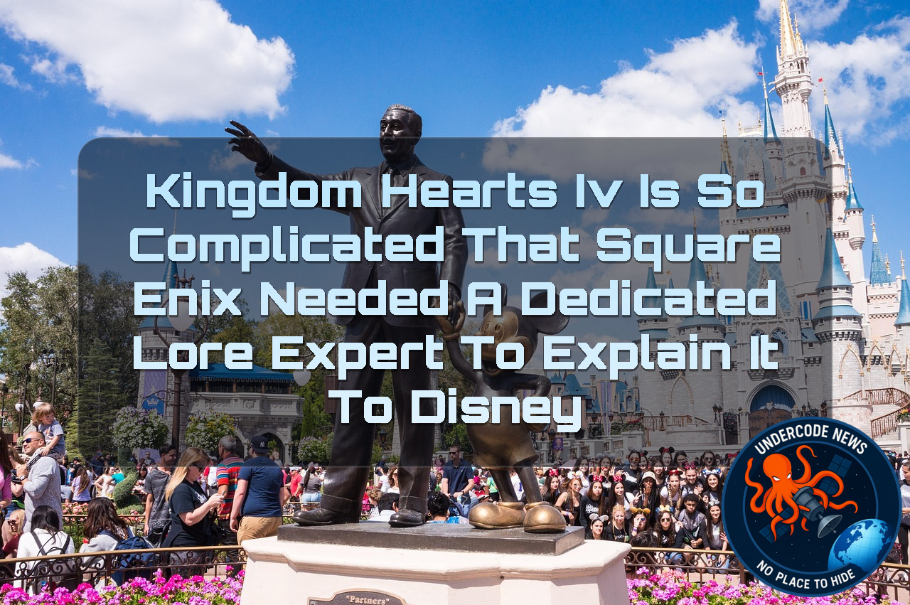 Kingdom Hearts IV Is So Complicated That Square Enix Needed a Dedicated Lore Expert to Explain It to Disney + Video