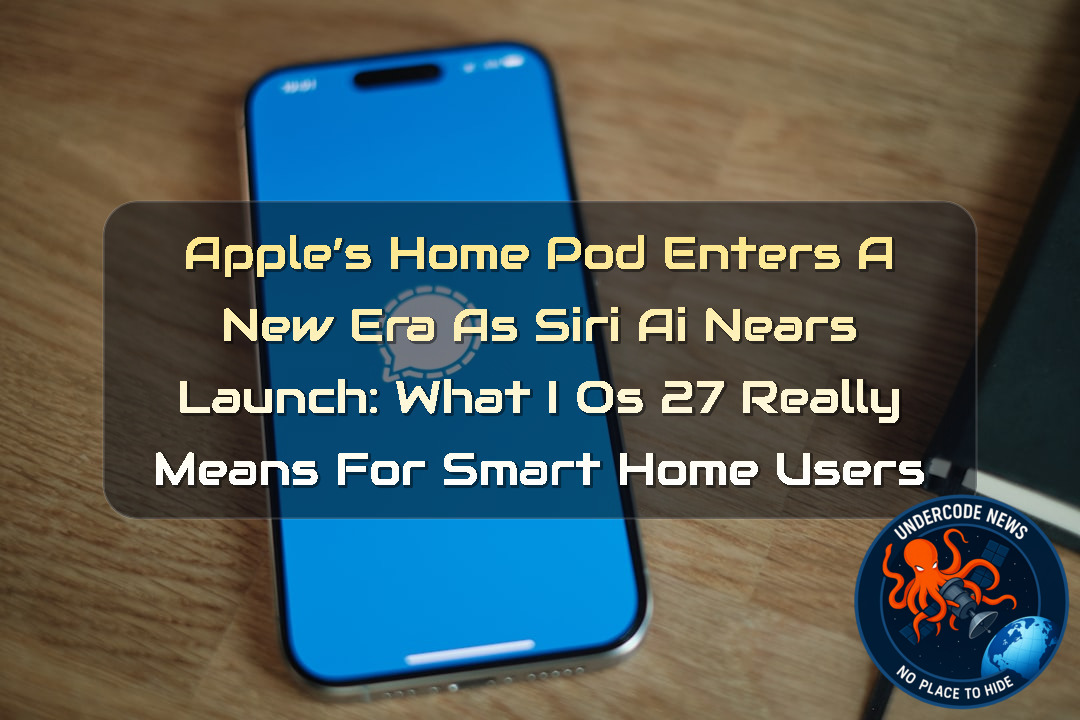 Apple’s HomePod Enters a New Era as Siri AI Nears Launch: What iOS 27 Really Means for Smart Home Users + Video