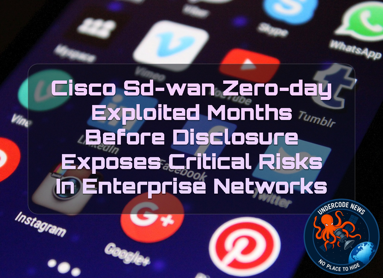 Cisco SD-WAN Zero-Day Exploited Months Before Disclosure Exposes Critical Risks in Enterprise Networks + Video