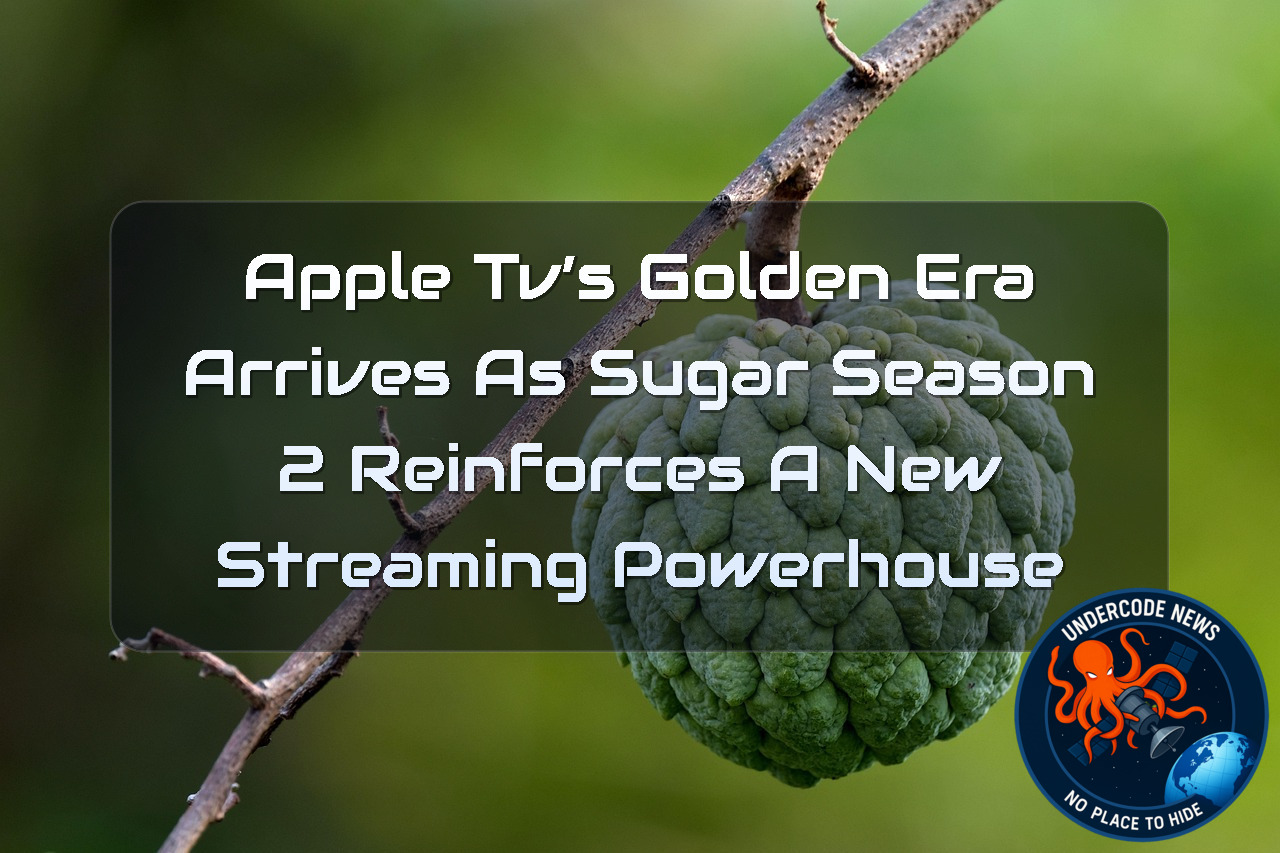 Apple TV’s Golden Era Arrives as Sugar Season 2 Reinforces a New Streaming Powerhouse + Video