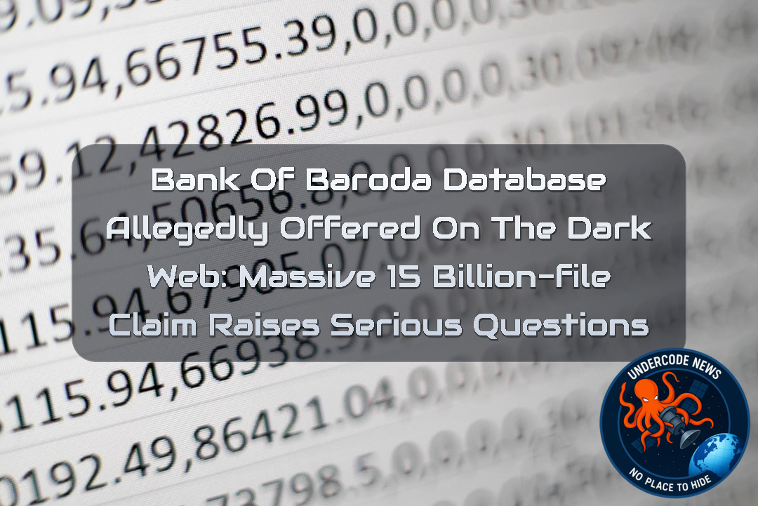Bank of Baroda Database Allegedly Offered on the Dark Web: Massive 15 Billion-File Claim Raises Serious Questions + Video