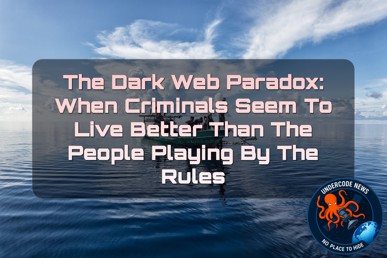 The Dark Web Paradox: When Criminals Seem to Live Better Than the People Playing by the Rules + Video