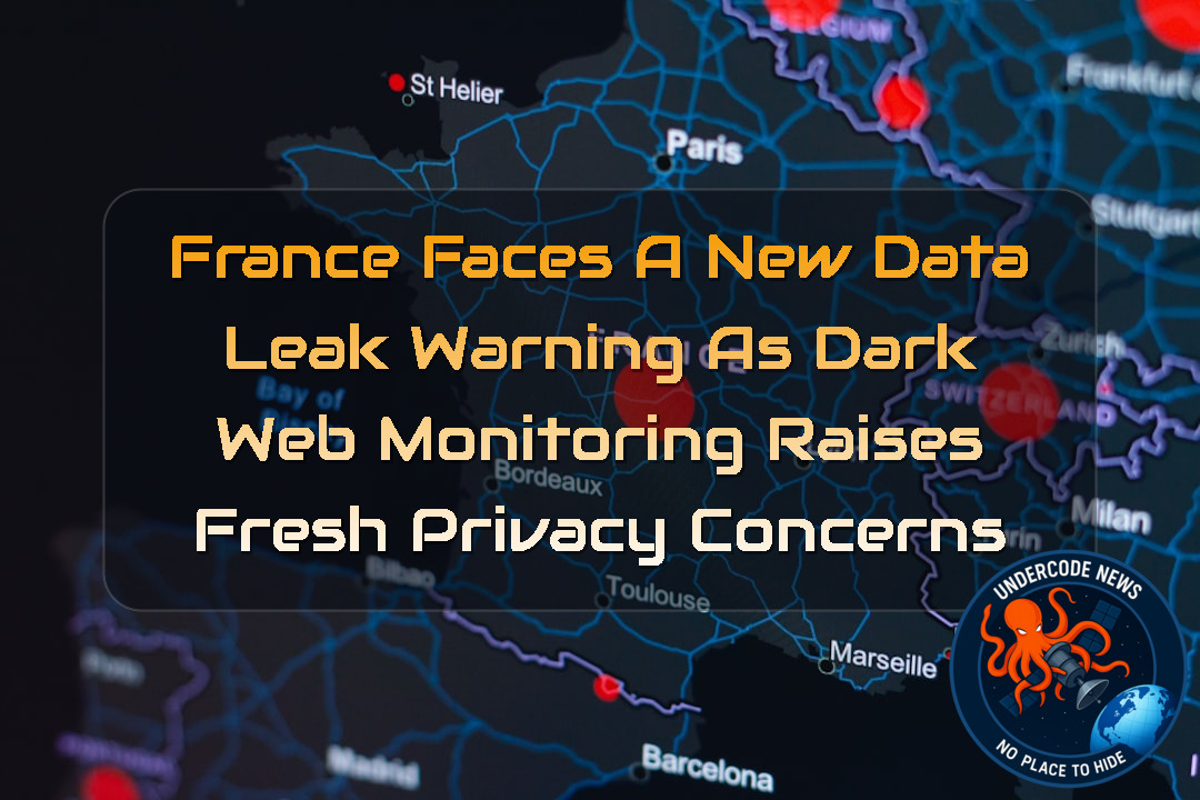 France Faces a New Data Leak Warning as Dark Web Monitoring Raises Fresh Privacy Concerns + Video
