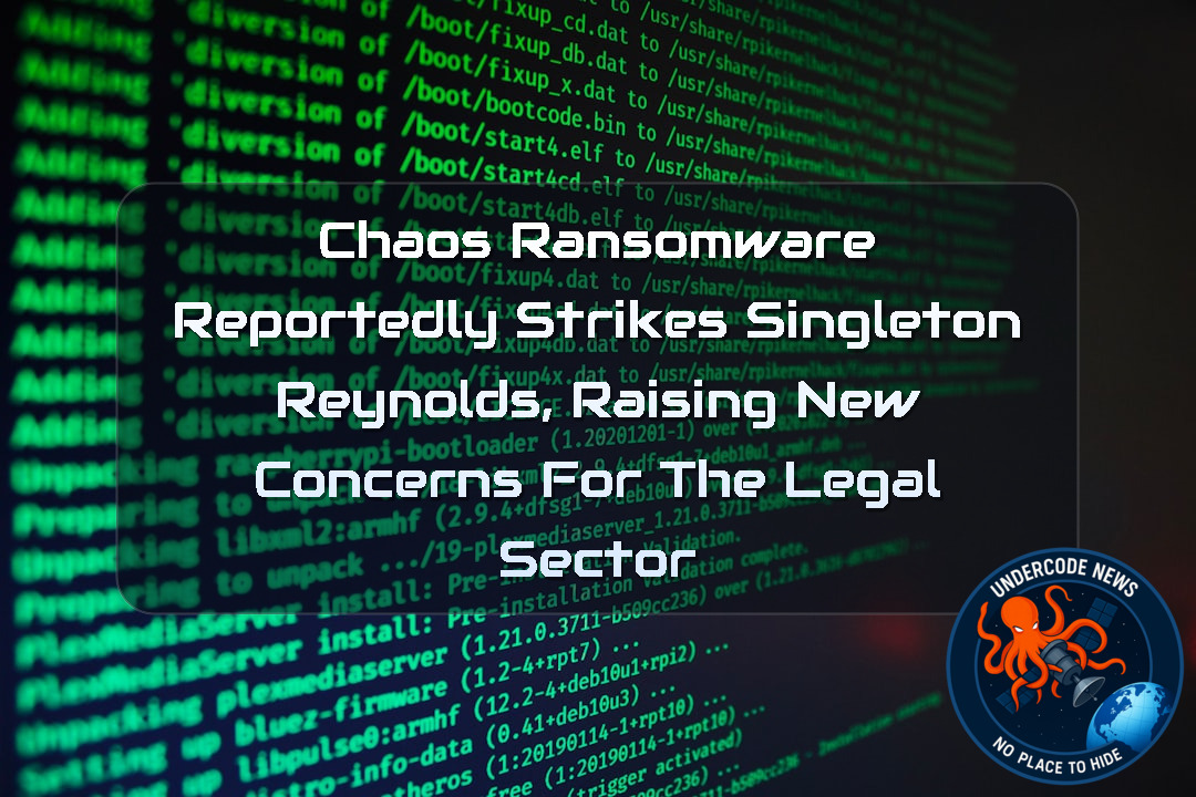 Chaos Ransomware Reportedly Strikes Singleton Reynolds, Raising New Concerns for the Legal Sector + Video