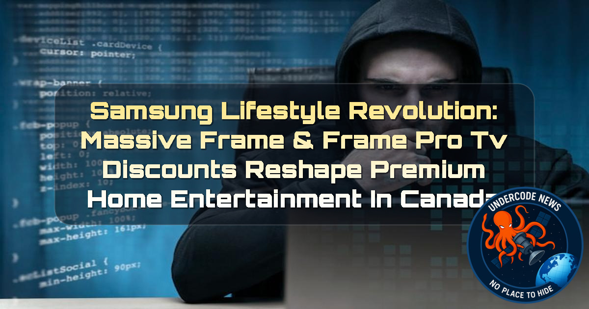 Samsung Lifestyle Revolution: Massive Frame & Frame Pro TV Discounts Reshape Premium Home Entertainment in Canada + Video