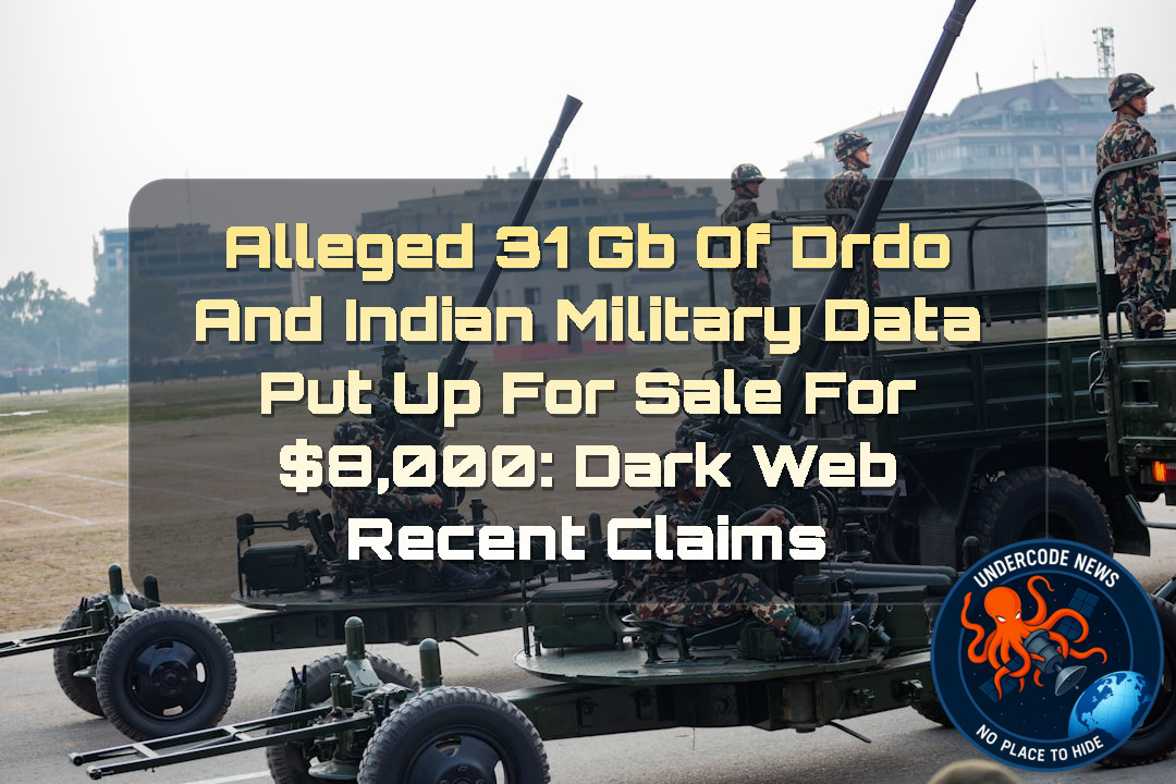 Alleged 31 GB of DRDO and Indian Military Data Put Up for Sale for ,000: Dark Web recent claims + Video