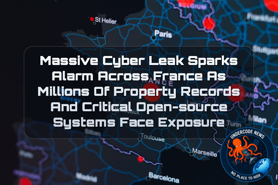 Massive Cyber Leak Sparks Alarm Across France as Millions of Property Records and Critical Open-Source Systems Face Exposure + Video