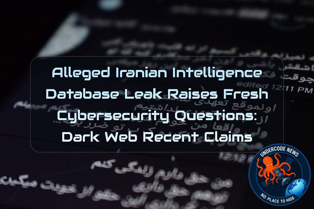 Alleged Iranian Intelligence Database Leak Raises Fresh Cybersecurity Questions: Dark Web Recent Claims + Video