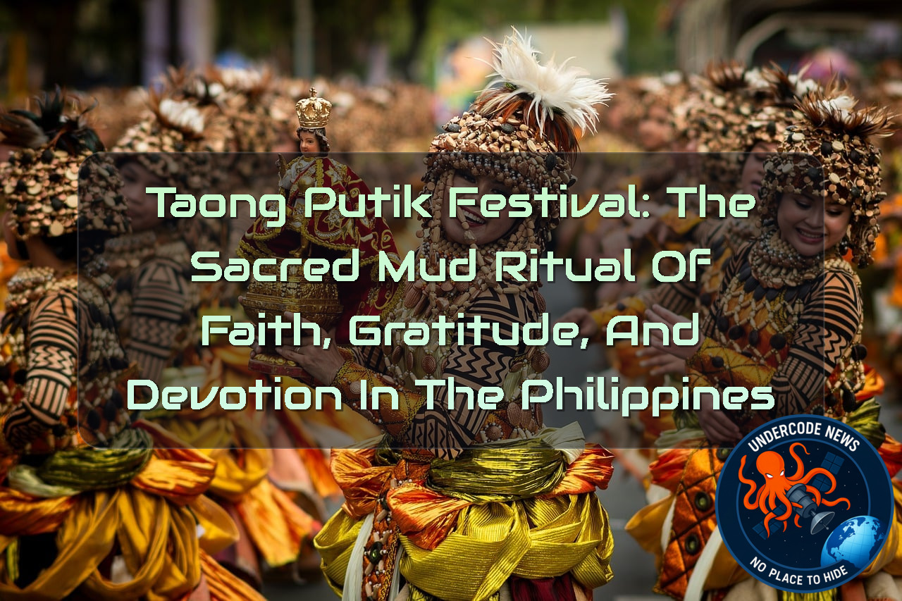 Taong Putik Festival: The Sacred Mud Ritual of Faith, Gratitude, and Devotion in the Philippines + Video