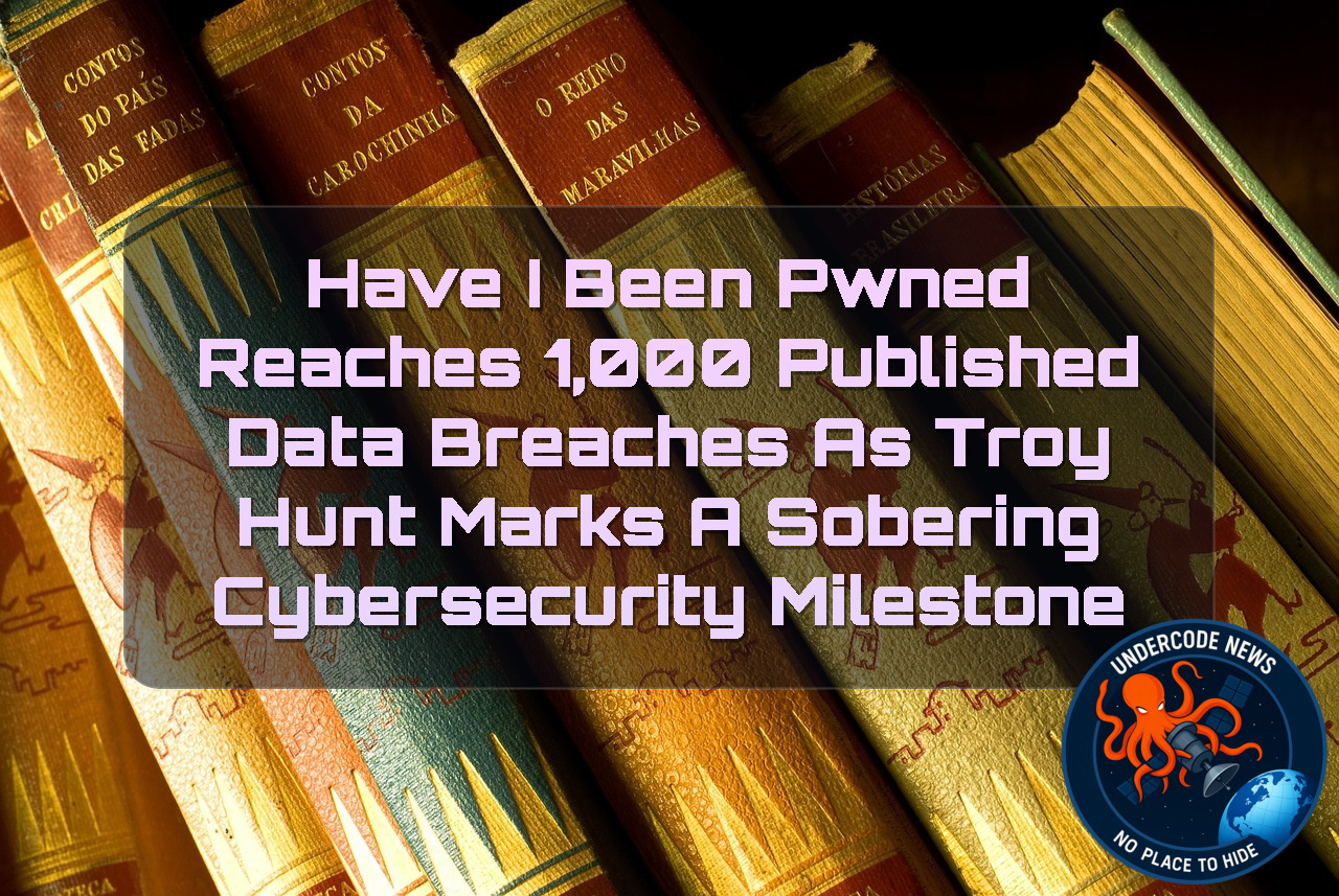 Have I Been Pwned Reaches 1,000 Published Data Breaches as Troy Hunt Marks a Sobering Cybersecurity Milestone + Video