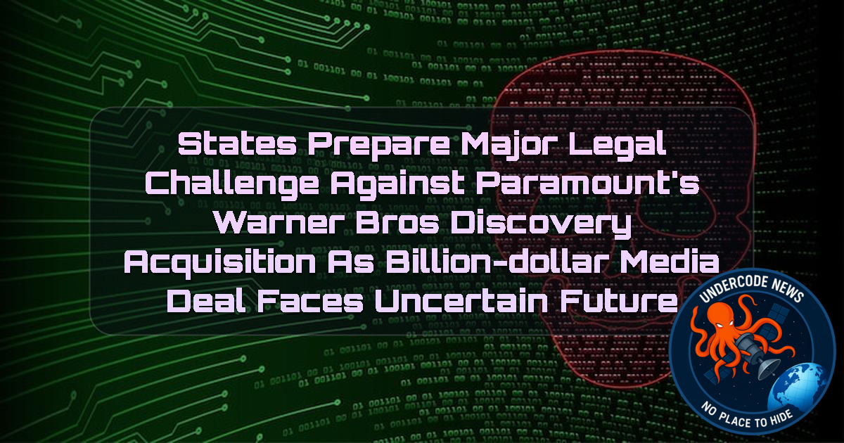 States Prepare Major Legal Challenge Against Paramount’s Warner Bros Discovery Acquisition as Billion-Dollar Media Deal Faces Uncertain Future + Video
