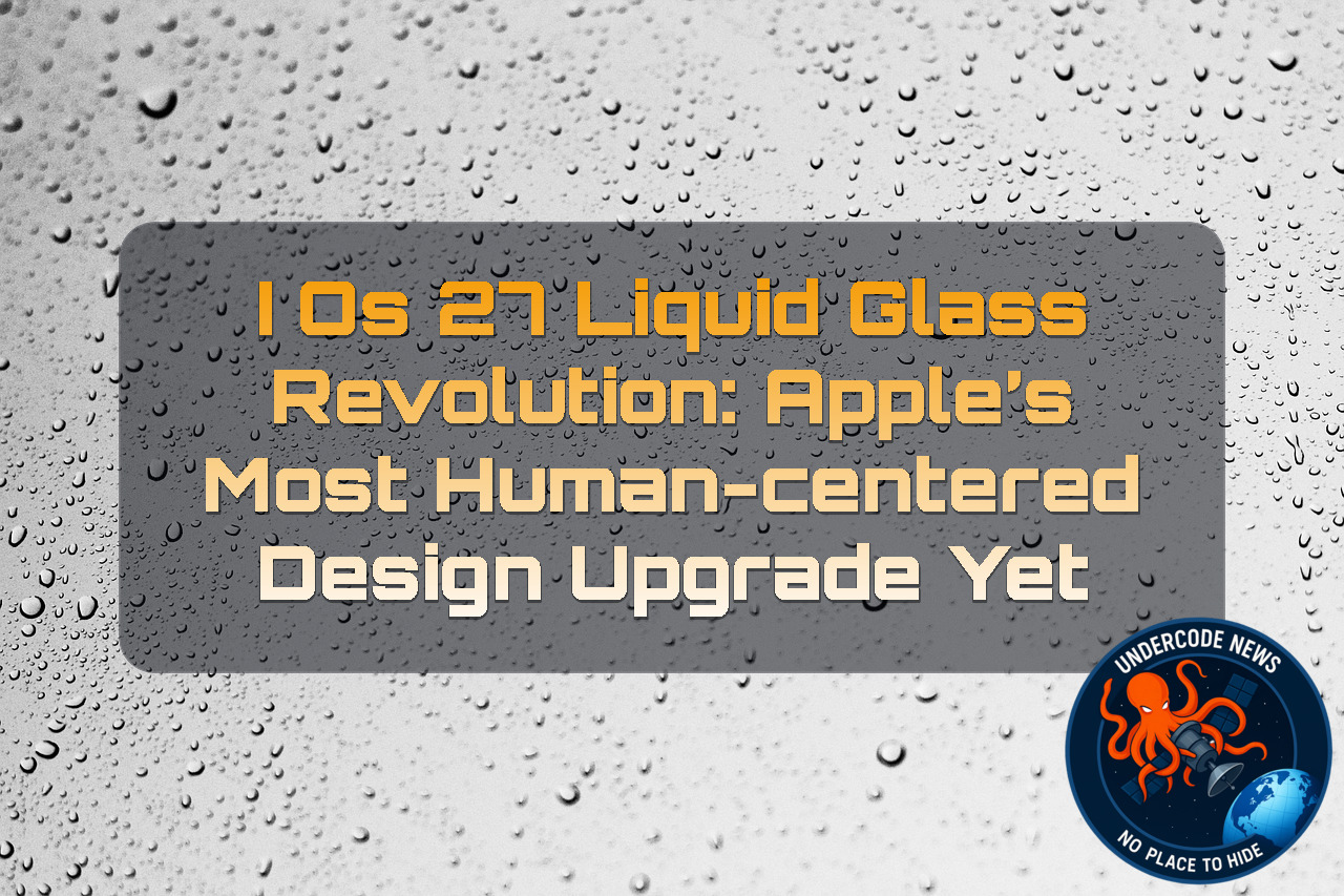 iOS 27 Liquid Glass Revolution: Apple’s Most Human-Centered Design Upgrade Yet