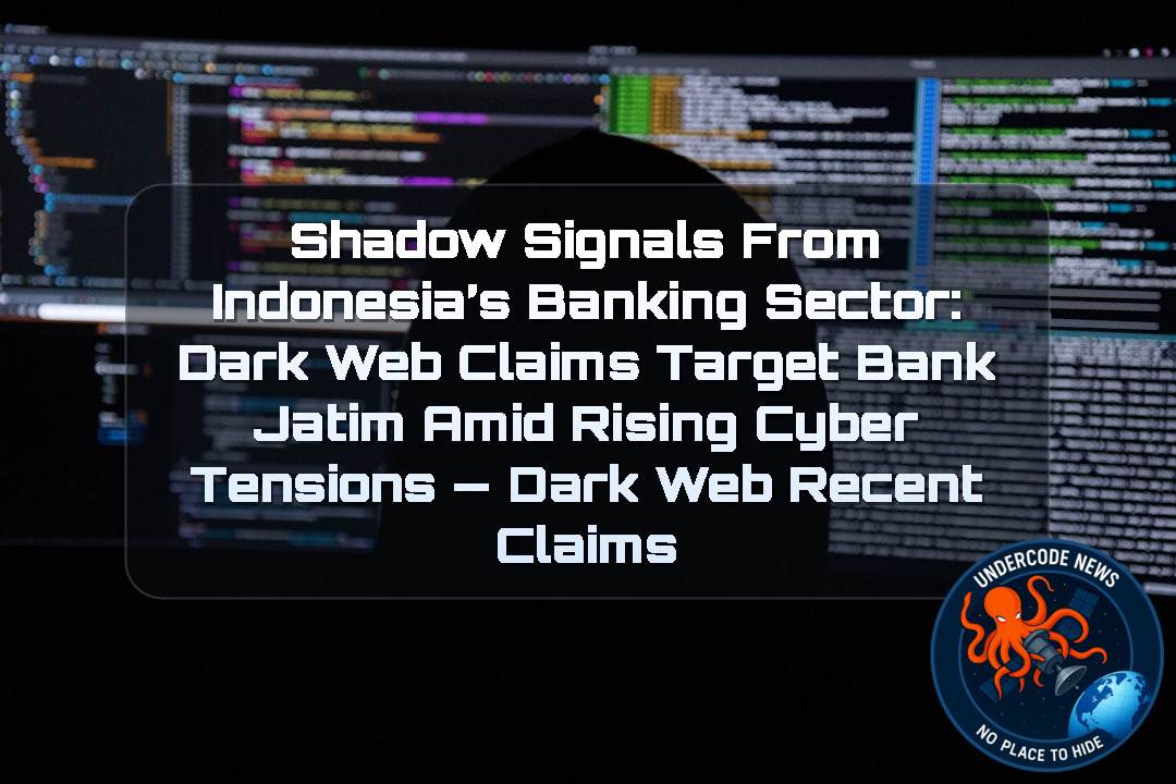 Shadow Signals from Indonesia’s Banking Sector: Dark Web Claims Target Bank Jatim Amid Rising Cyber Tensions — Dark Web recent claims + Video