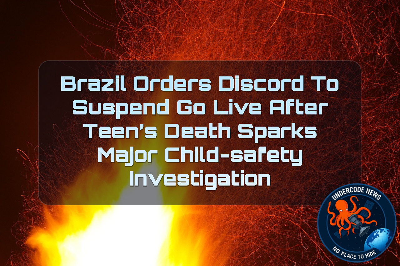 Brazil Orders Discord to Suspend Go Live After Teen’s Death Sparks Major Child-Safety Investigation + Video