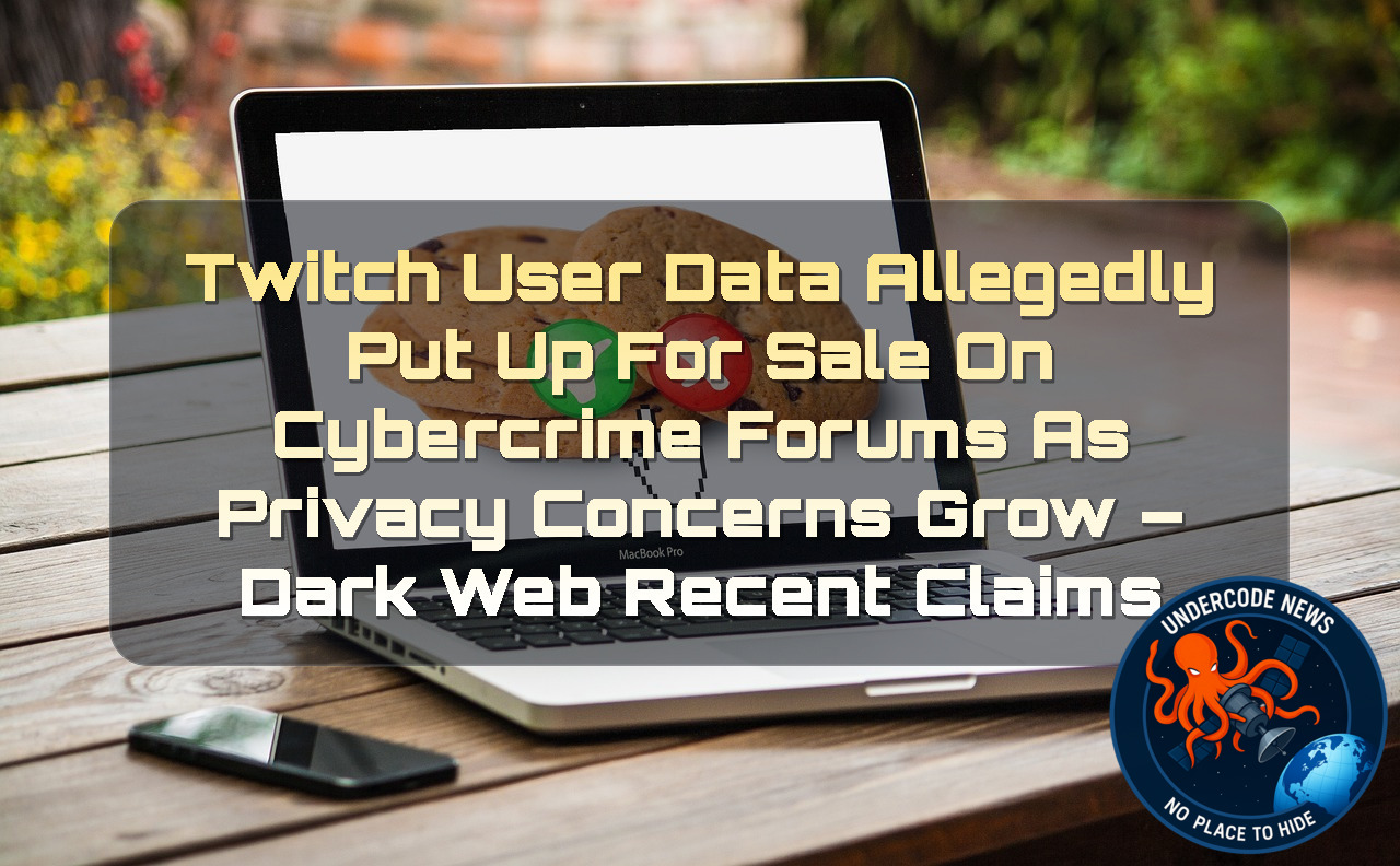 Twitch User Data Allegedly Put Up for Sale on Cybercrime Forums as Privacy Concerns Grow – Dark Web Recent Claims + Video