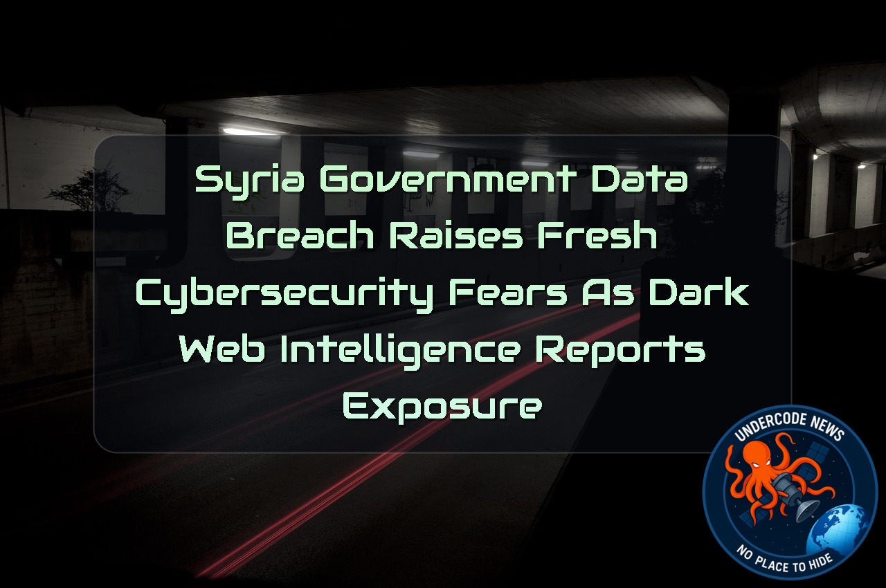 Syria Government Data Breach Raises Fresh Cybersecurity Fears as Dark Web Intelligence Reports Exposure + Video