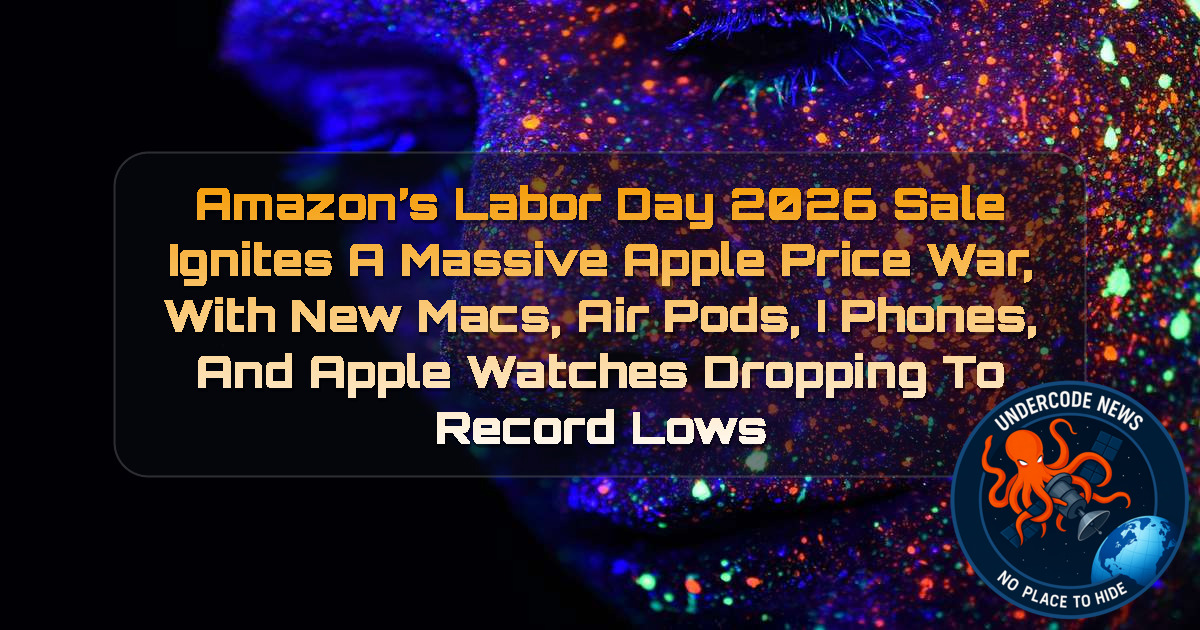 Amazon’s Labor Day 2026 Sale Ignites a Massive Apple Price War, With New Macs, AirPods, iPhones, and Apple Watches Dropping to Record Lows + Video