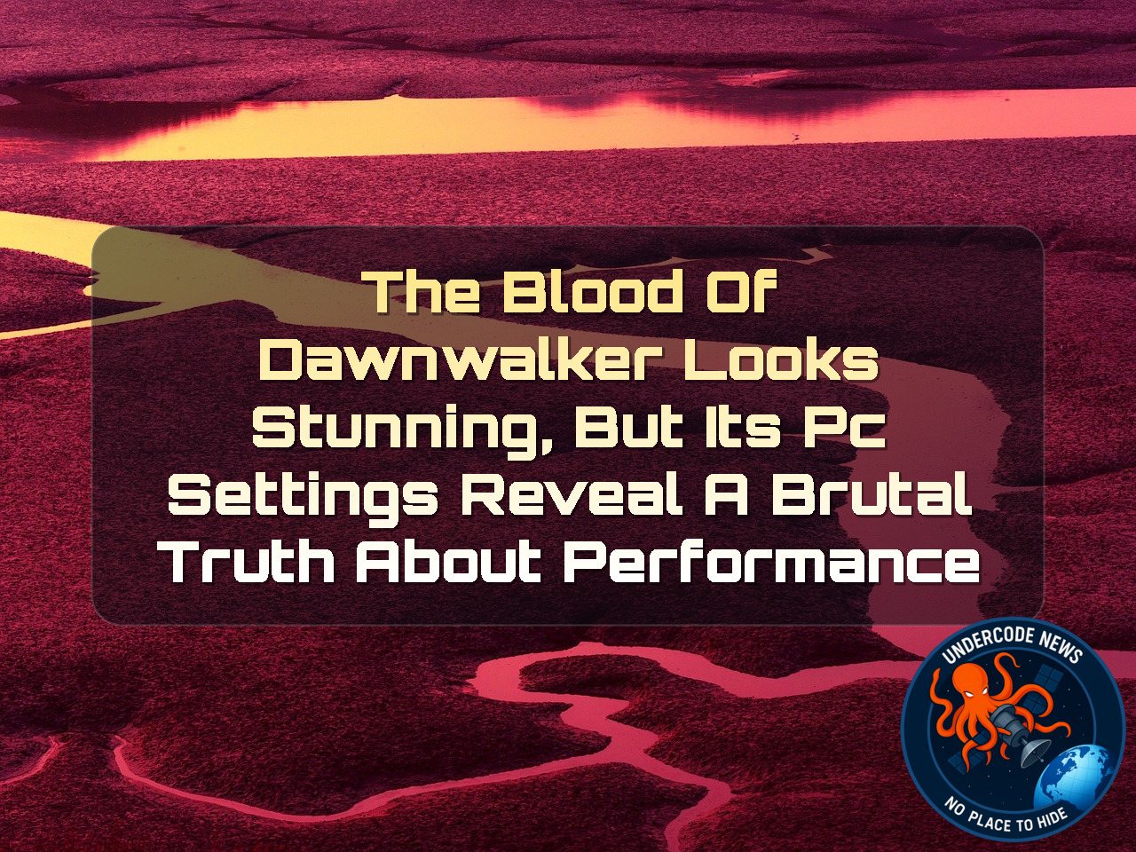 The Blood of Dawnwalker Looks Stunning, But Its PC Settings Reveal a Brutal Truth About Performance + Video
