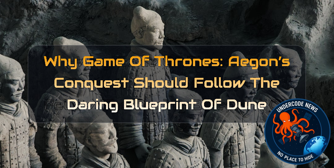 Why Game of Thrones: Aegon’s Conquest Should Follow the Daring Blueprint of Dune + Video