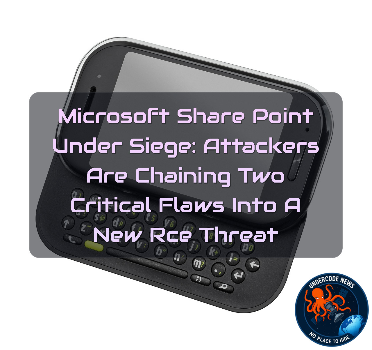 Microsoft SharePoint Under Siege: Attackers Are Chaining Two Critical Flaws Into a New RCE Threat