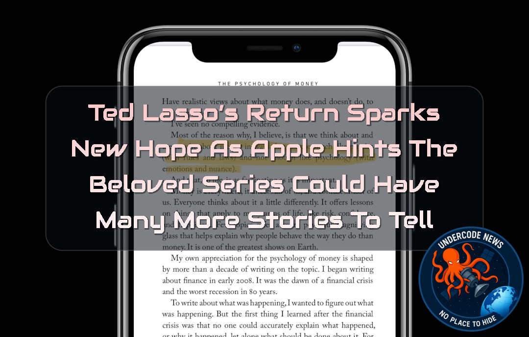 Ted Lasso’s Return Sparks New Hope as Apple Hints the Beloved Series Could Have Many More Stories to Tell + Video