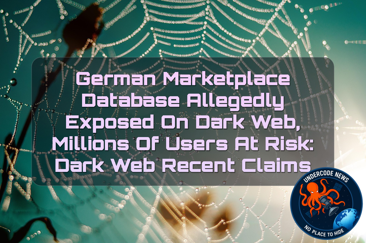 German Marketplace Database Allegedly Exposed on Dark Web, Millions of Users at Risk: Dark Web Recent Claims + Video