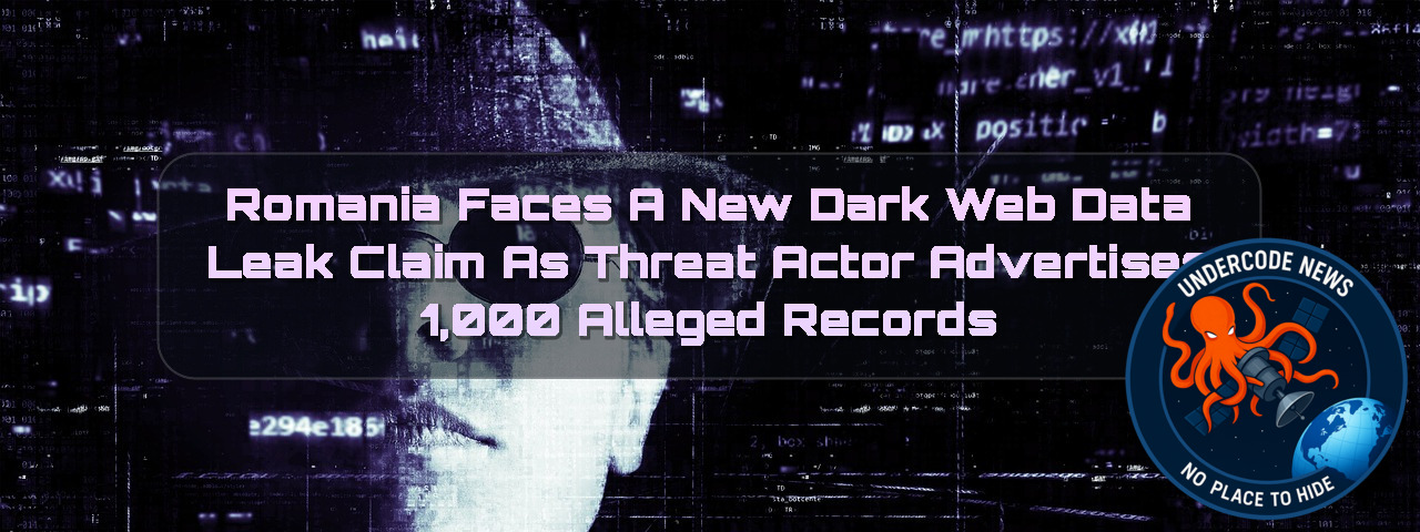 Romania Faces a New Dark Web Data Leak Claim as Threat Actor Advertises 1,000 Alleged Records + Video