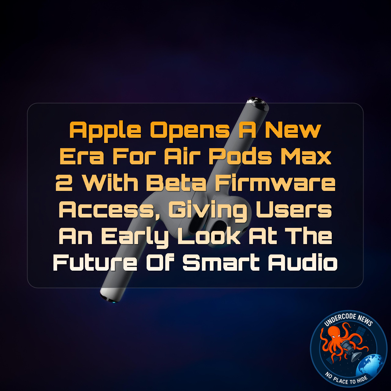 Apple Opens a New Era for AirPods Max 2 With Beta Firmware Access, Giving Users an Early Look at the Future of Smart Audio + Video