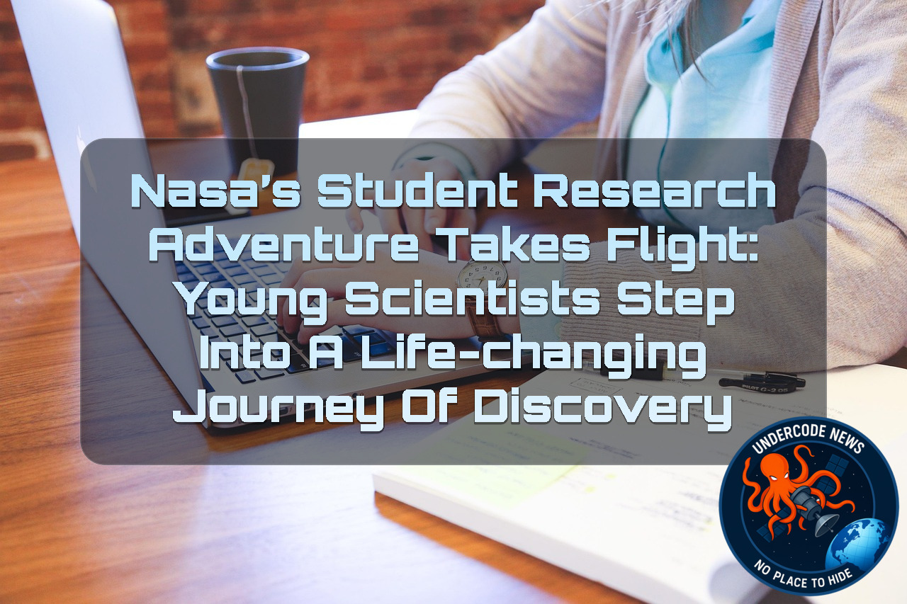 NASA’s Student Research Adventure Takes Flight: Young Scientists Step Into a Life-Changing Journey of Discovery