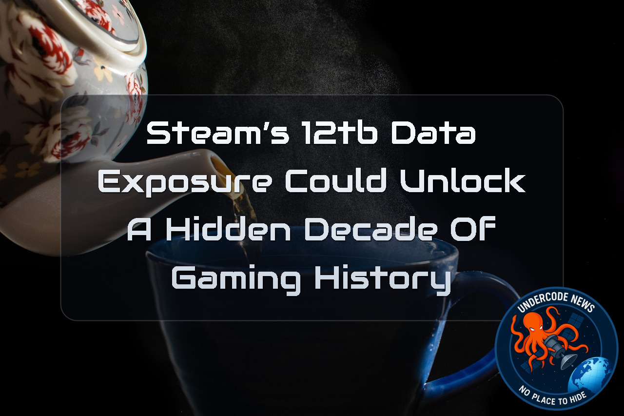 Steam’s 12TB Data Exposure Could Unlock a Hidden Decade of Gaming History + Video