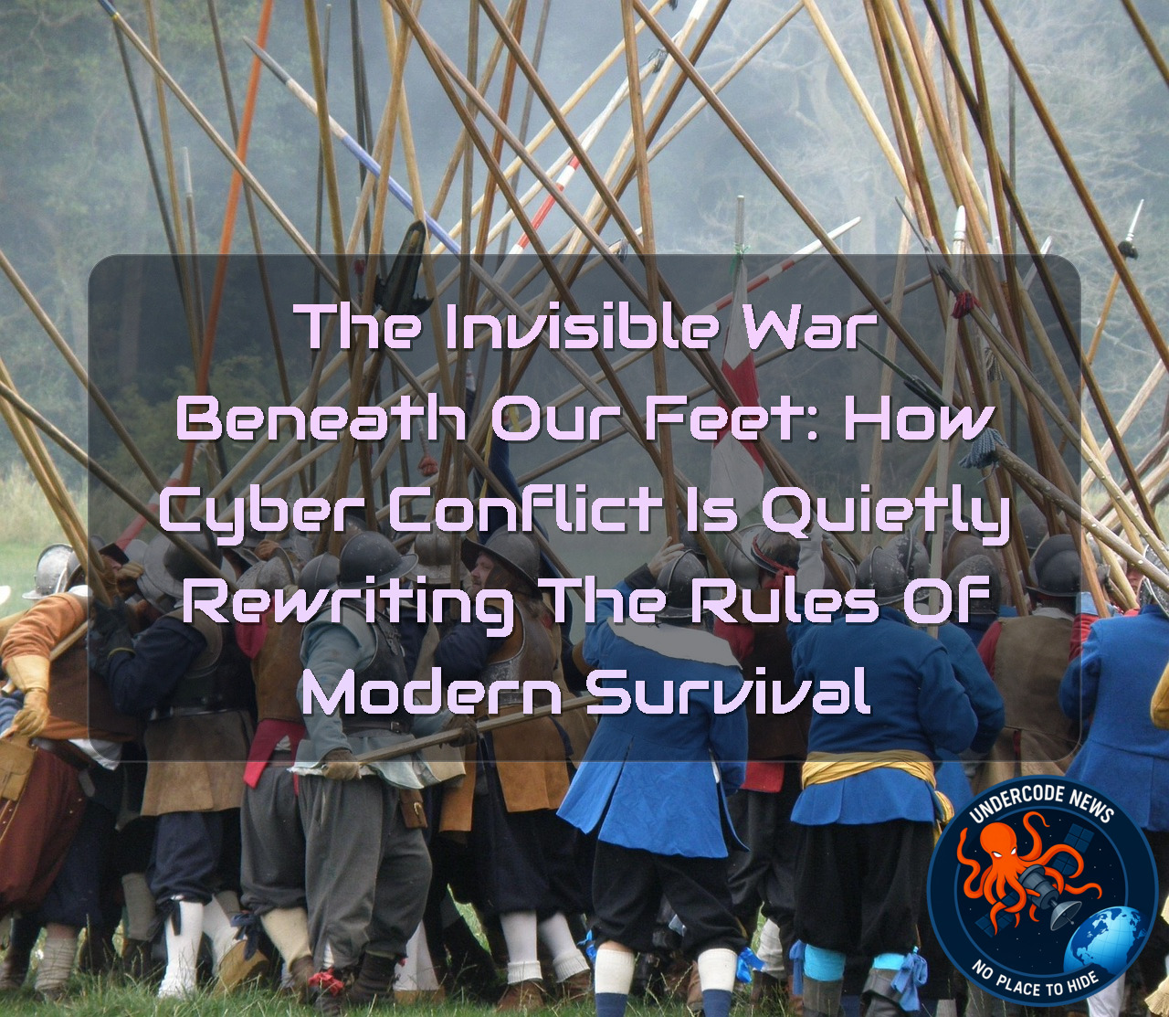 The Invisible War Beneath Our Feet: How Cyber Conflict Is Quietly Rewriting the Rules of Modern Survival + Video