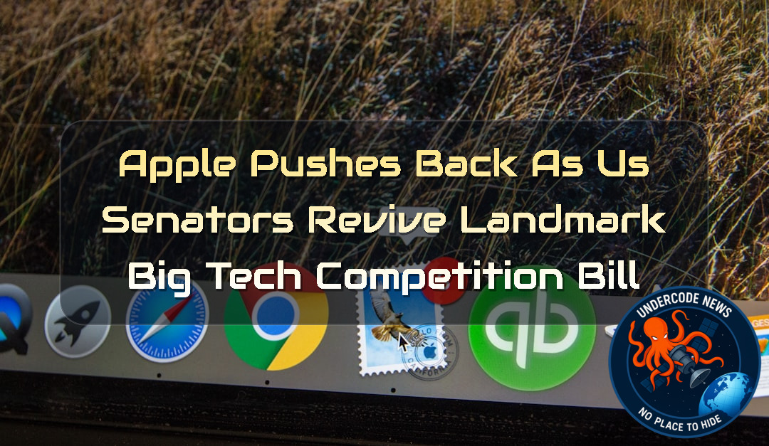 Apple Pushes Back as US Senators Revive Landmark Big Tech Competition Bill + Video