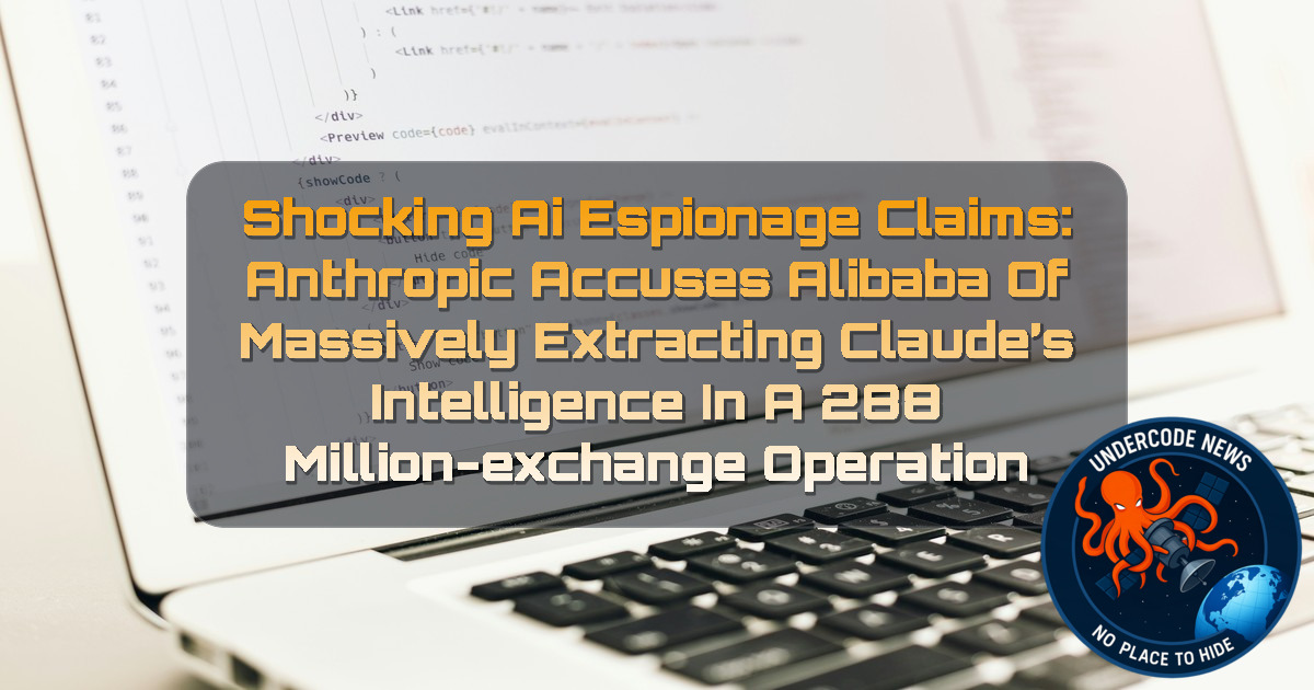Shocking AI Espionage Claims: Anthropic Accuses Alibaba of Massively Extracting Claude’s Intelligence in a 288 Million-Exchange Operation + Video