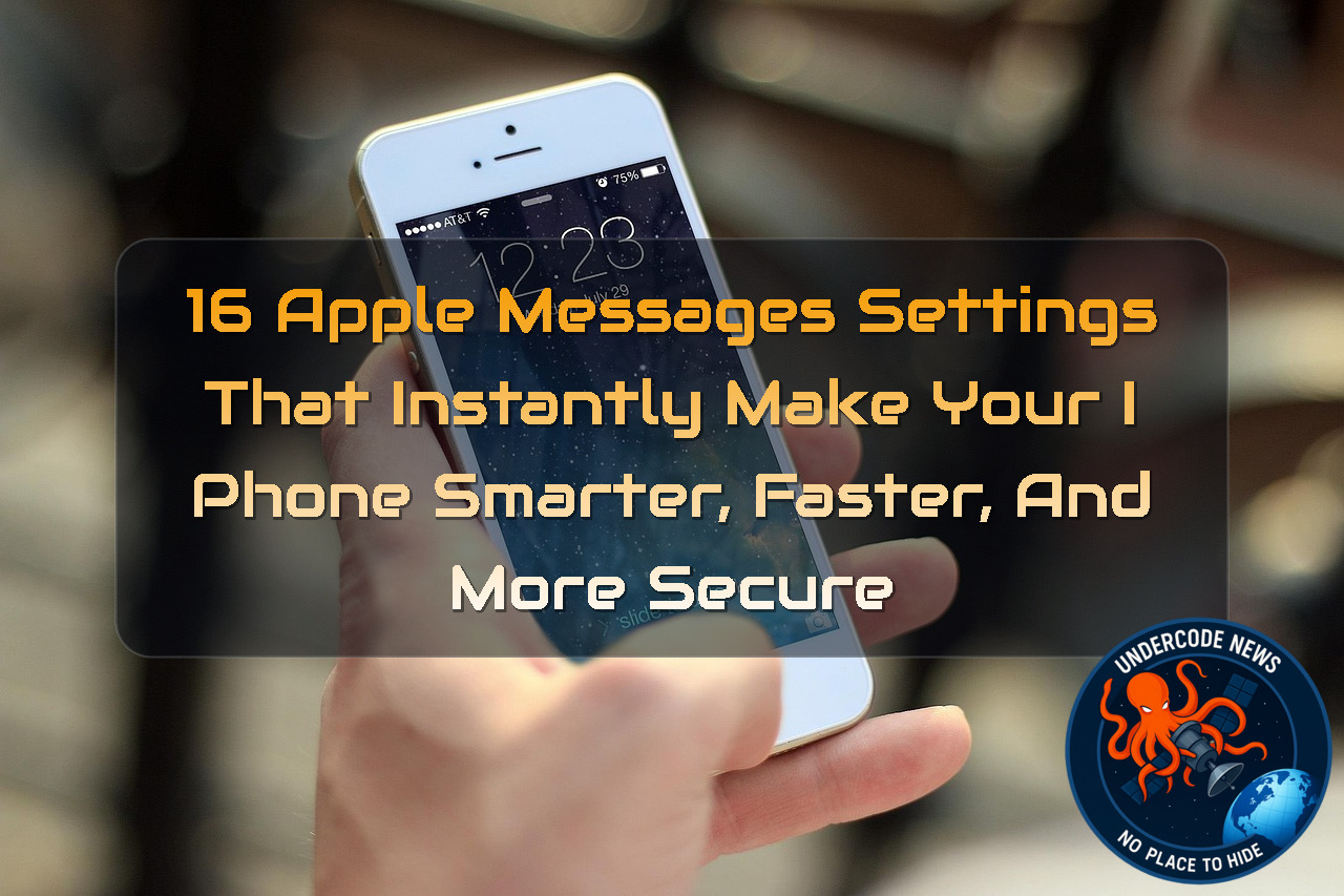 16 Apple Messages Settings That Instantly Make Your iPhone Smarter, Faster, and More Secure + Video