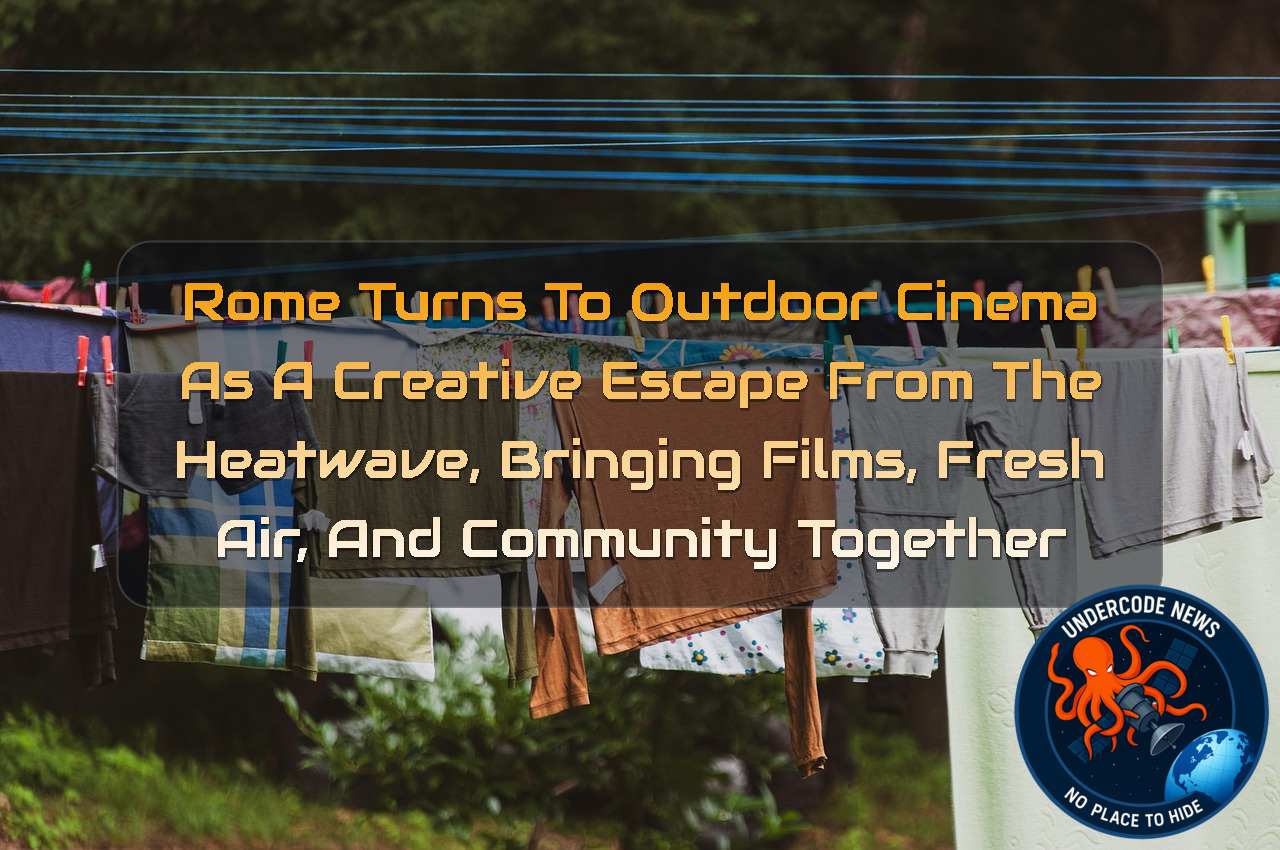 Rome Turns to Outdoor Cinema as a Creative Escape From the Heatwave, Bringing Films, Fresh Air, and Community Together + Video