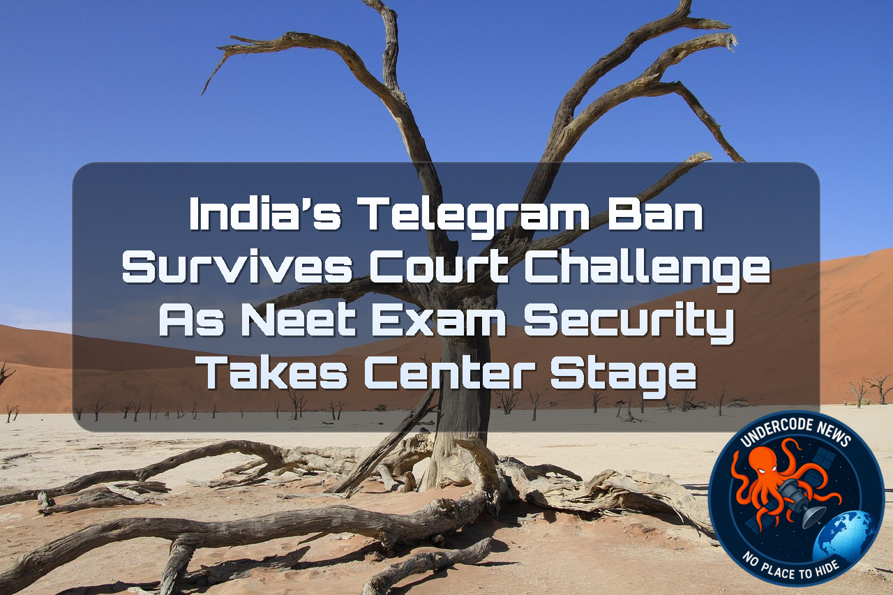 India’s Telegram Ban Survives Court Challenge as NEET Exam Security Takes Center Stage + Video