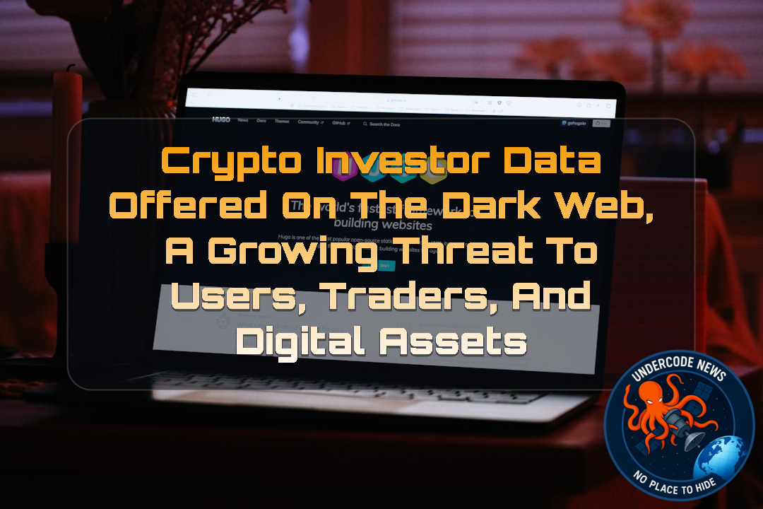 Crypto Investor Data Offered on the Dark Web, A Growing Threat to Users, Traders, and Digital Assets + Video