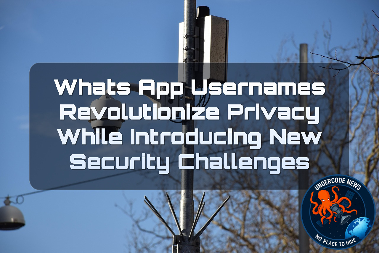 WhatsApp Usernames Revolutionize Privacy While Introducing New Security Challenges + Video