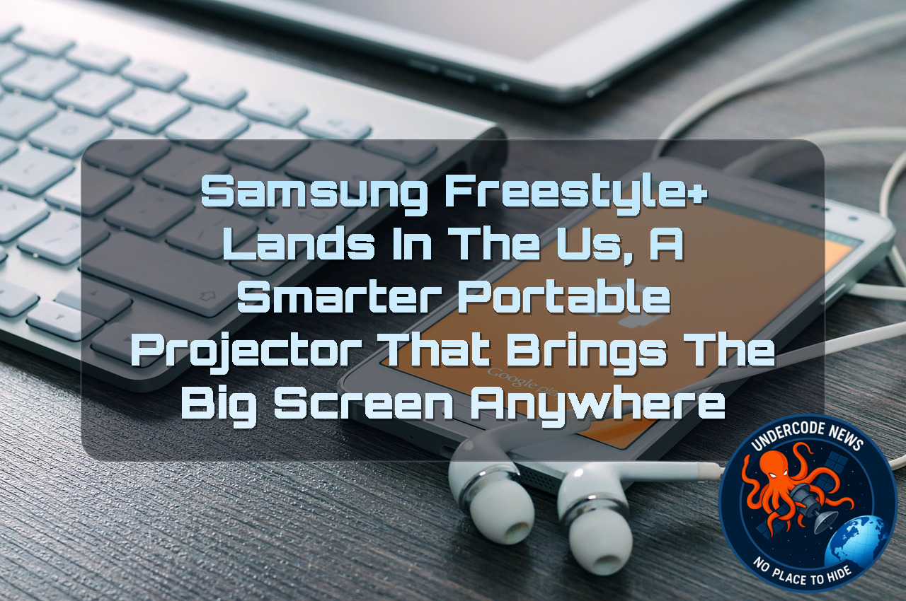 Samsung Freestyle+ Lands in the US, A Smarter Portable Projector That Brings the Big Screen Anywhere + Video