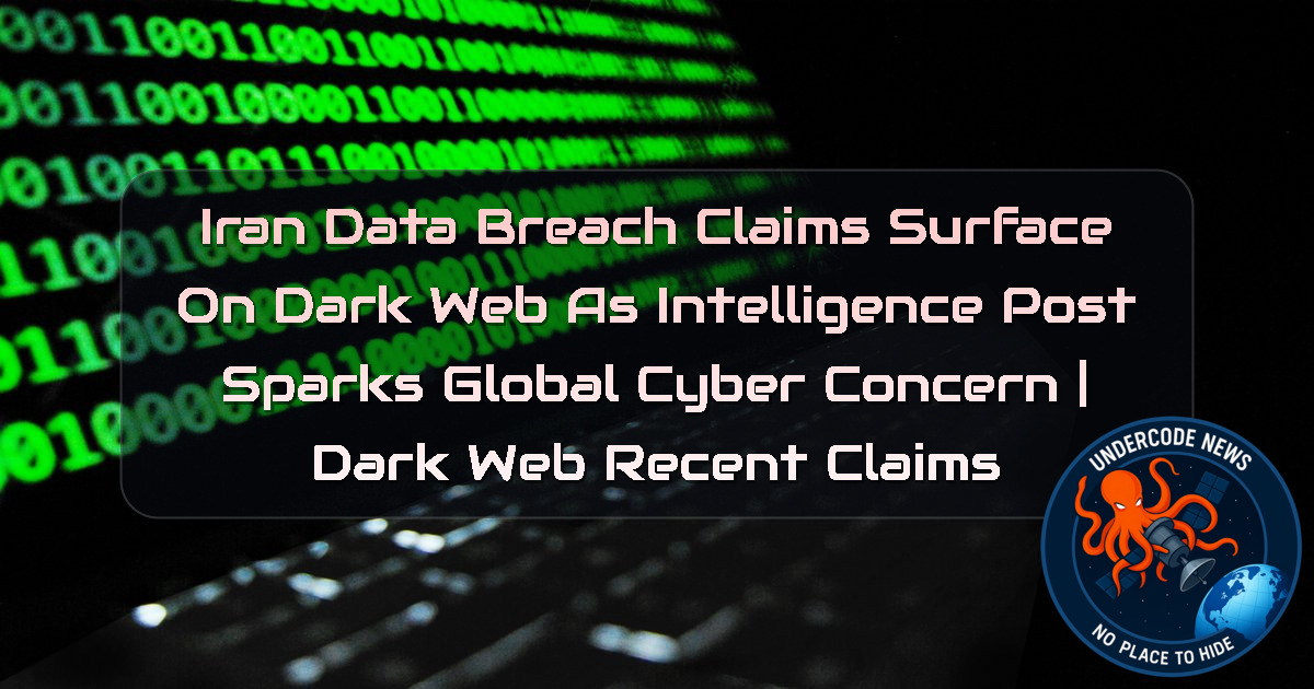 Iran Data Breach Claims Surface on Dark Web as Intelligence Post Sparks Global Cyber Concern | Dark Web recent claims + Video