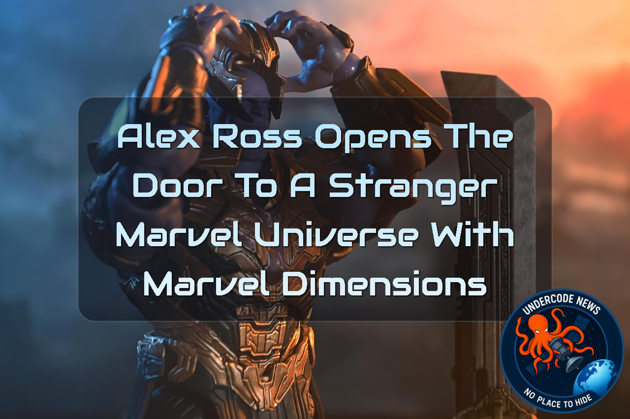 Alex Ross Opens the Door to a Stranger Marvel Universe With Marvel Dimensions + Video